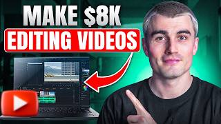 How to Actually Make Money as a Video Editor ($8,000/mo)