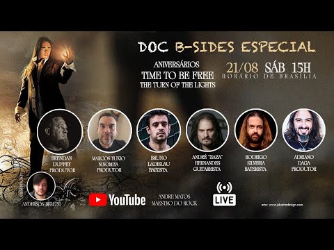 DOC B-SIDES LIVE #19 : ANIVERSÁRIOS DO TIME TO BE FREE E THE TURN OF THE LIGHTS