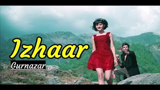 Izhaar Gurnazar (Full Song) | Kanika Maan | Dj Gk | Lyrics Video Song | Popular Hit Punjabi Songs