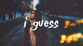 Lizzy McAlpine - I Guess (Lyrics)