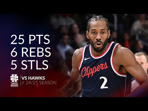 Kawhi Leonard 25 pts 6 rebs 5 stls vs Hawks 24/25 season