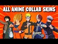 ALL Anime Collab Skins In Fortnite Showcase