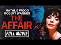 Natalie Wood And Robert Wagner S Hollywood Romantic Drama I The Affair 1973 I Full Movie
