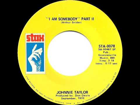 1970 HITS ARCHIVE: I Am Somebody (Part 2) - Johnnie Taylor (mono 45)
