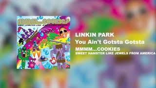 You Ain't Gotsta Gotsta - LPU 8