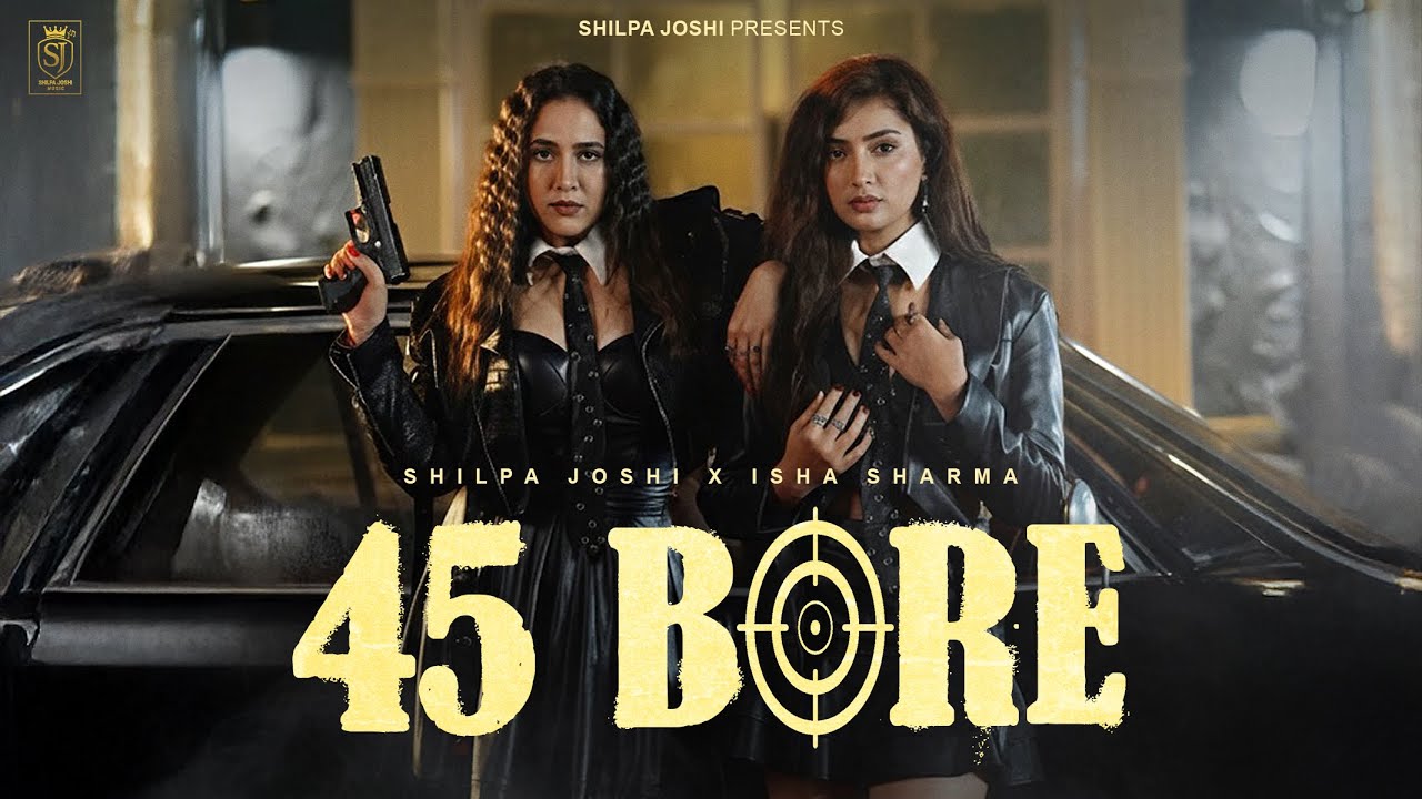 45 Bore Lyrics | Shilpa Joshi
