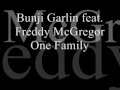 Bunji Garlin feat  Freddy McGregor - One Family