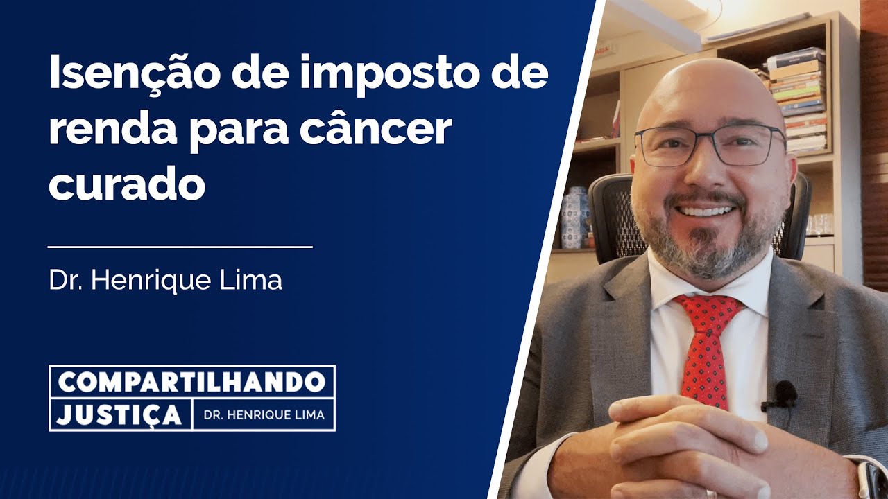 Isenção de imposto de renda para câncer curado