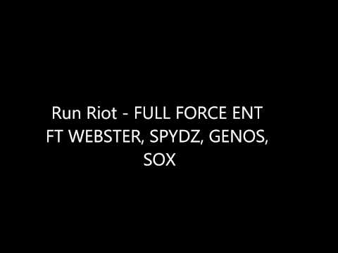 Run Riot - FULL FORCE ENT FT SOX