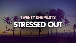 Download lagu Twenty One Pilots - Stressed Out (Lyrics) mp3