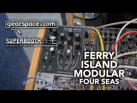 Ferry Island Modular Four Seas - Gearspace @ Superbooth 2025