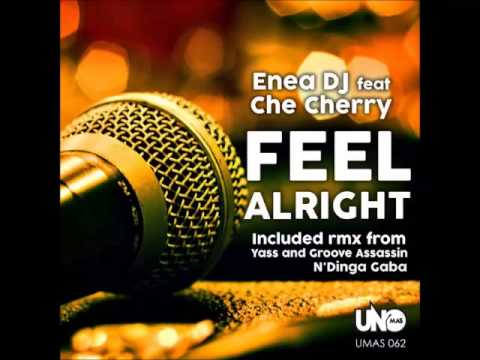 Enea DJ Ft. Che Cherry - Feel Alright (Yass Classic Mix)