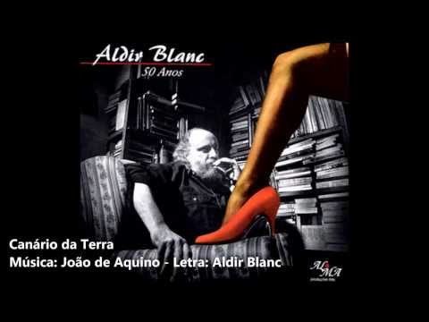 Canário Da Terra - Aldir Blanc