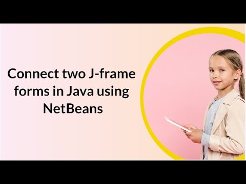 How to connect two Jframe forms in Java using Netbeans – Amina Zahid