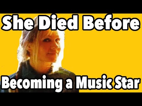 She Died Before Becoming a Big Music Star
