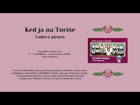 KĽUŠOVANKA dychovka, Ked ja na Toriše, ľudová, Videorohaľ