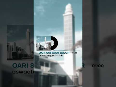 Qari Sufyaan Tailor - Aswaat-ul-Qurraa