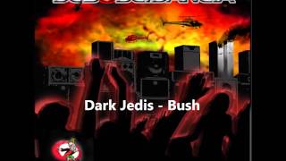 Dark Jedis - Bush