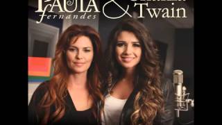 Paula Fernandes Feat. Shania Twain - You&#39;re Still the One