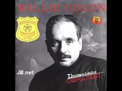Demasiado Corazon - Willie Colon