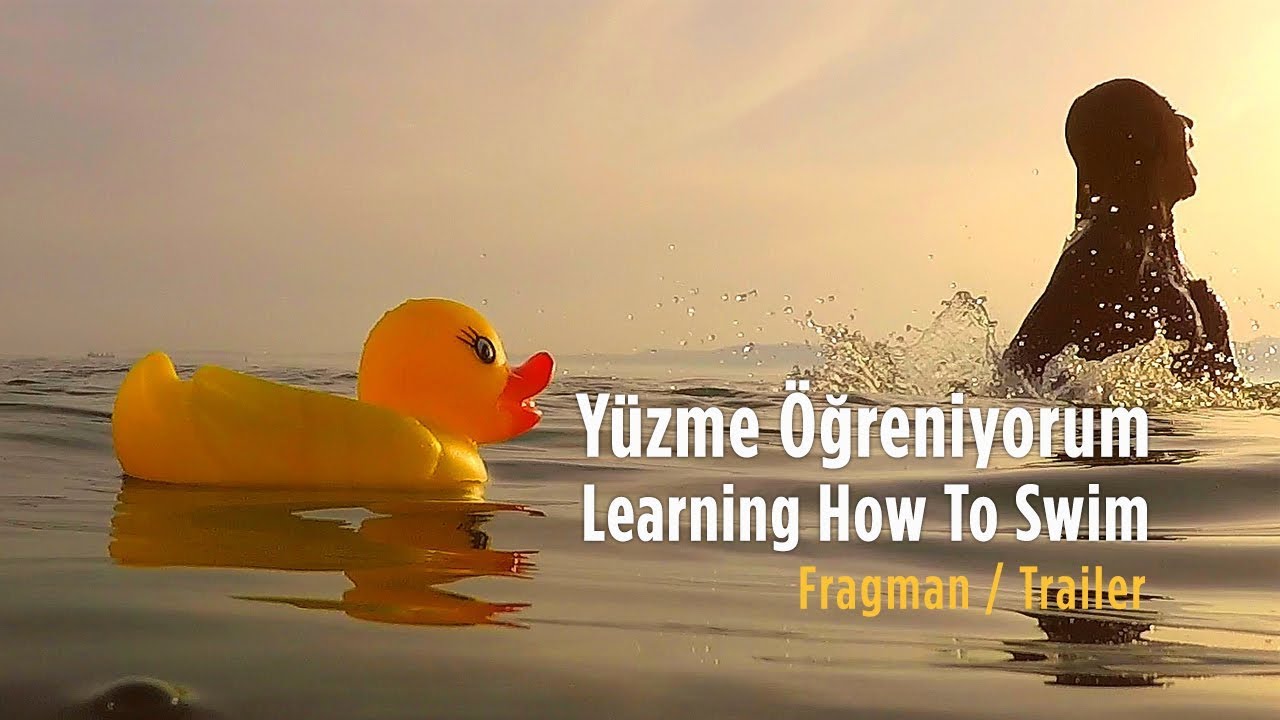 YÜZME ÖĞRENİYORUM FRAGMAN / LEARNING HOW TO SWIM TRAİLER