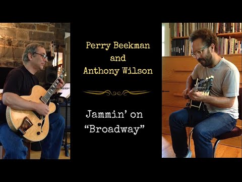 Anthony Wilson & Perry Beekman -  Jammin' on "Broadway"