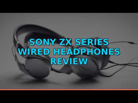 Sony ZX Series Wired Headphones Review