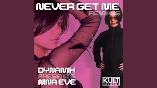 Never Get Me (Dynamix Step On You 12 Inch Dub Remix)