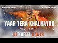 Yaar Tera Khalnayak Hai Edm Dance Remix Dj Kafeel Kanth Dj Ajeet Play This Song शकुंभा�