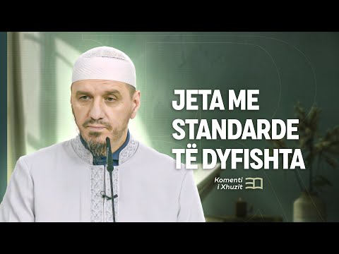 Komenti i Xhuzit 30 | 55. Komenti i sures El Maun - Jeta me standarde të dyfishta - Enis Rama