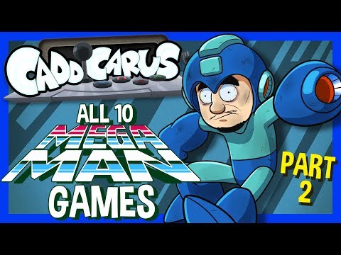 [OLD] ALL 10 Mega Man Games.... (PART 2/2) - Caddicarus