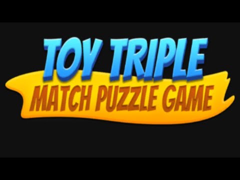 Toy Triple - Match Puzzle Game Mobile Game | Gameplay Android - YouTube