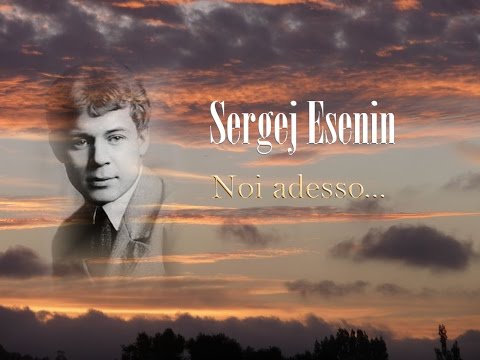 Sergej Esenin - Noi adesso ce ne andiamo a poco a poco