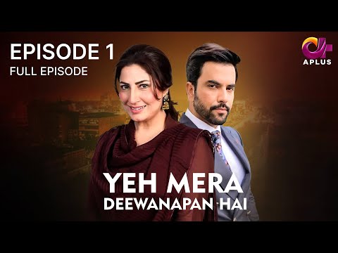 Yeh Mera Deewanapan Hai - Episode 01 | A plus Dramas | Junaid Khan And Saima Noor | C3B1O