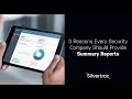 3 Reasons Every Security Company Should Provide Summary Reports