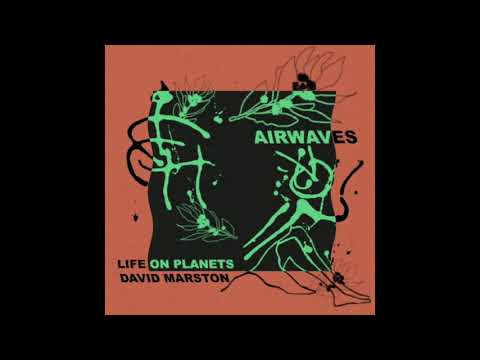 Life on Planets & David Marston - Airwaves (Extended Mix)
