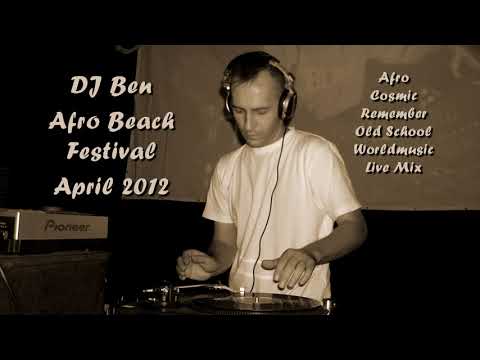 DJ Ben - Afro Beach Festival Augsburg - Live Mix April 2012 - Afro Cosmic Remember Old School Music