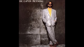 Eric Clapton - Pretending (HD/Lyrics)