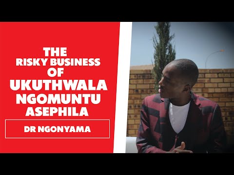 Ukuthwala Ngomuntu Asephila - Dr Ngonyama