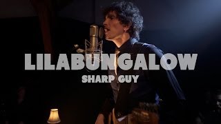 Lilabungalow - Sharp Guy | Live at Music Apartment