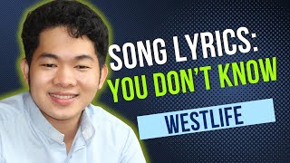 You Don&#39;t Know- Westlife (LYRICS)