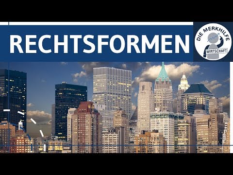 Rechtsformen / Unternehmensformen im Überblick - Personen- & Kapitalgesellschaft einfach erklärt