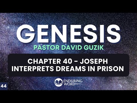 Joseph Interprets Dreams in Prison – Genesis 40