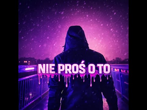 WZÓR - NIE PROŚ O TO (Prod.danybeatz)