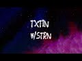 WSTRN - Txtin' (feat. Alkaline) (Lyrics)