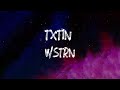 WSTRN Txtin Feat Alkaline Lyrics
