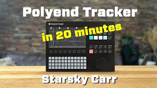 Video thumbnail for Polyend Tracker in 20 Minutes // Demo and walkthrough by Starsky Carr