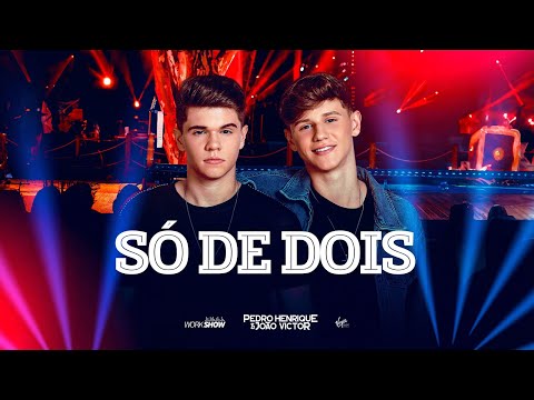Pedro Henrique e João Victor - Só De Dois (PH&JV Ao Vivo)