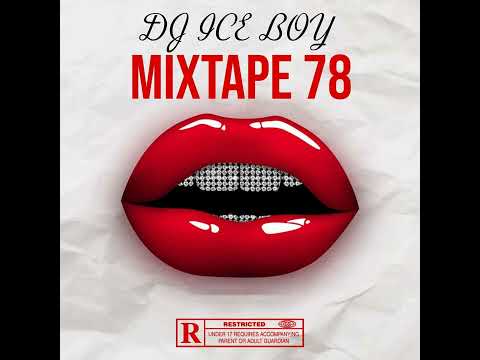 DJ ICE BOY Mixtape 78 2024