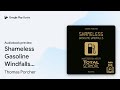 Shameless Gasoline Windfalls: Investigation… by Thomas Porcher · Audiobook preview